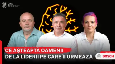 Podcast Mind Architect x Bosch - Ce își doresc oamenii de la liderii lor?